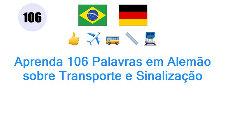 Aprenda 106 Palavras em Alemão sobre Transporte e Sinalização